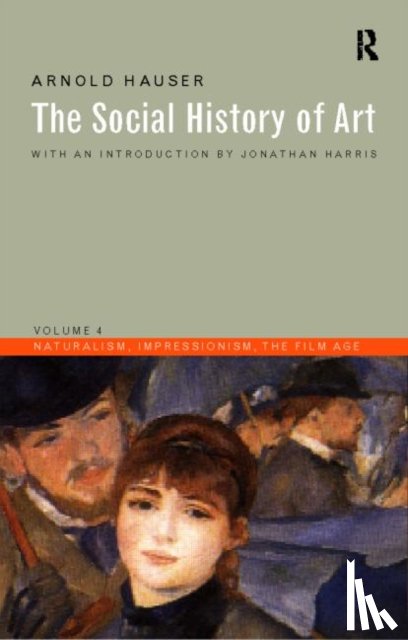 Hauser, Arnold - Social History of Art, Volume 4