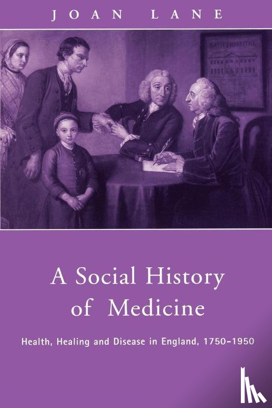 Lane, Joan - A Social History of Medicine