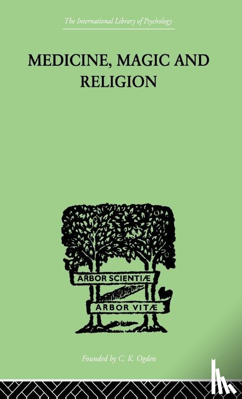 Rivers, W. H. R. - Medicine, Magic and Religion