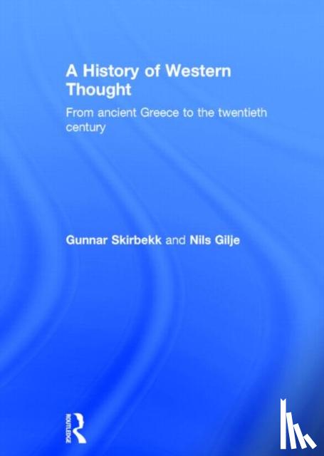 Gilje, Nils, Skirbekk, Gunnar - A History of Western Thought