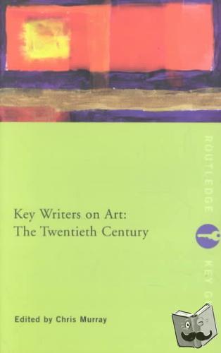  - Key Writers on Art: The Twentieth Century