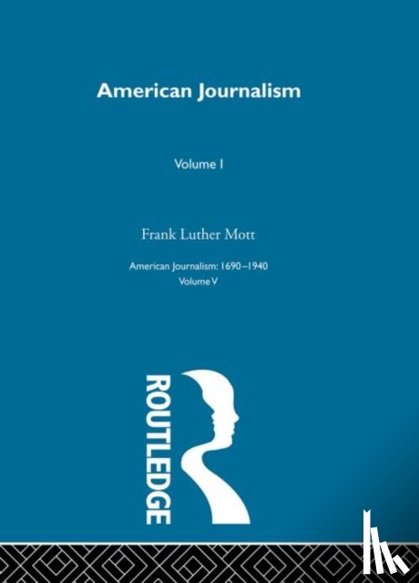 Mott, Frank Luther - American Journalism Pt1