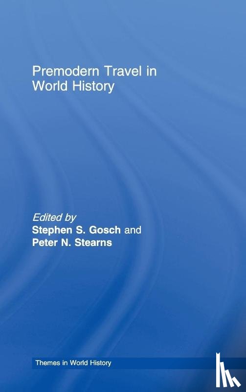 Gosch, Stephen, Stearns, Peter (George Mason University - Premodern Travel in World History