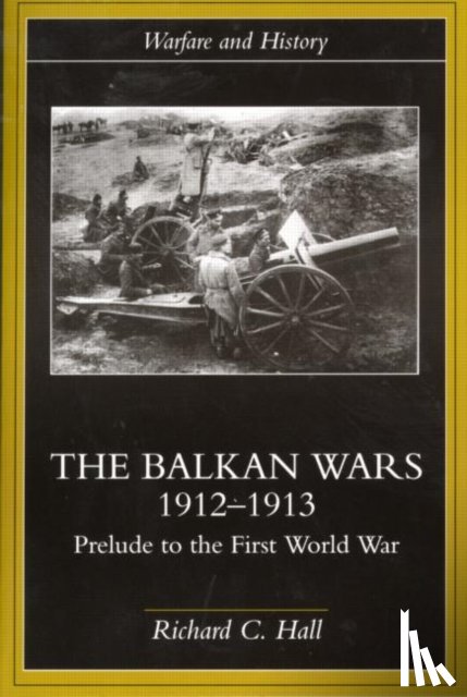 Hall, Richard C. (Georgia Southwestern State University - The Balkan Wars 1912-1913