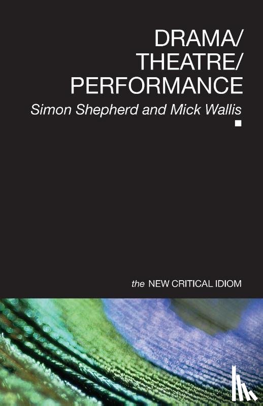 Shepherd, Simon, Wallis, Mick - Drama/Theatre/Performance