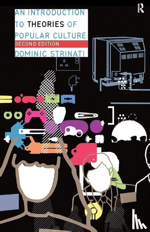 Strinati, Dominic - An Introduction to Theories of Popular Culture