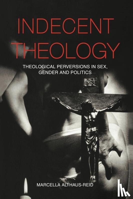 Althaus-Reid, Marcella - Indecent Theology