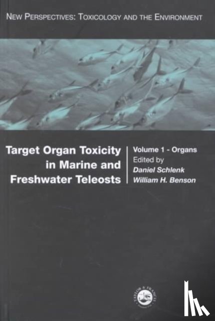  - Target Organ Toxicity in Marine and Freshwater Teleosts: Volumes 1 and 2