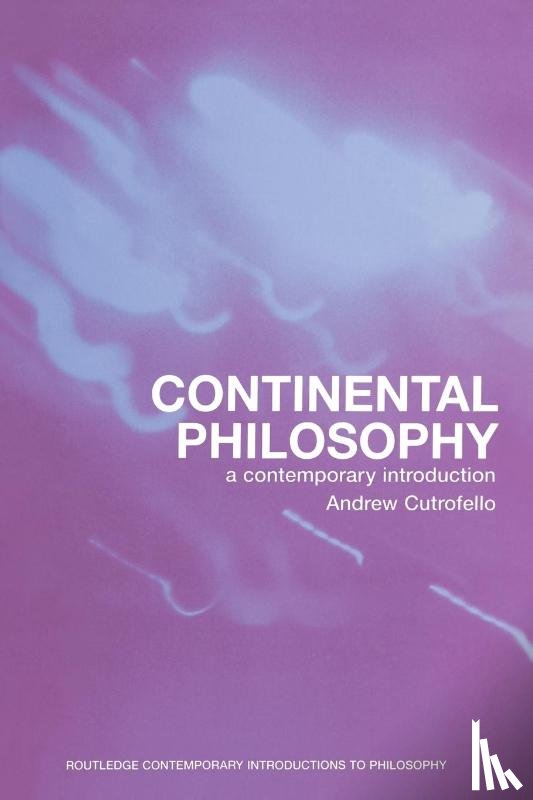 Cutrofello, Andrew - Continental Philosophy