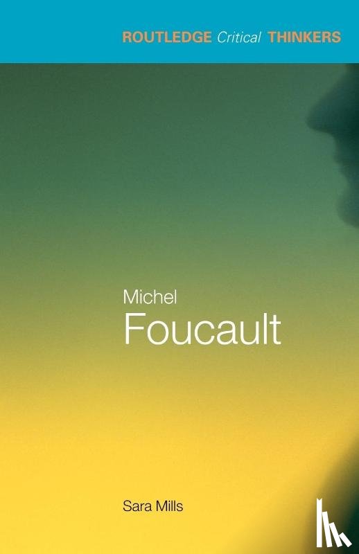 Mills, Sara (Sheffield Hallam University - Michel Foucault