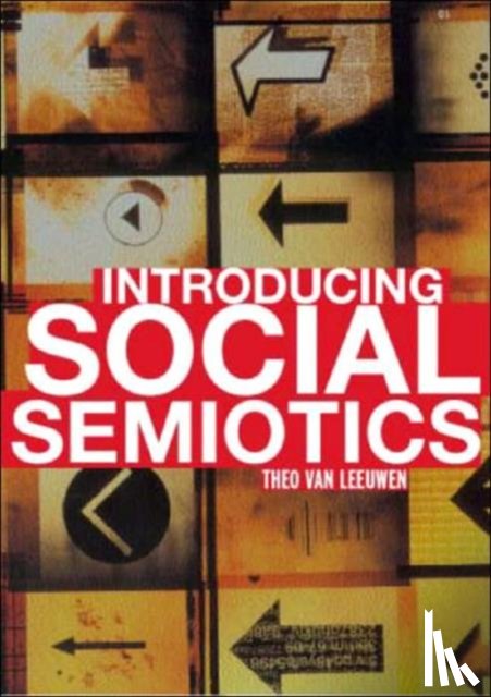 Leeuwen, Theo van (University of Technology, Sydney, Australia) - Introducing Social Semiotics