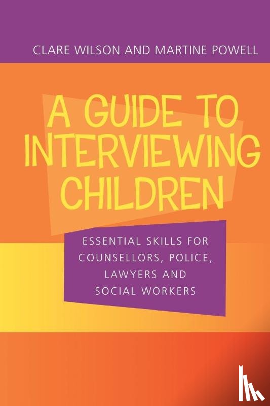 Wilson, Claire, Powell, Martine - A Guide to Interviewing Children