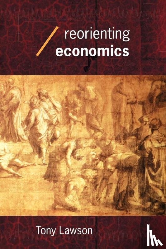 Lawson, Tony (University of Cambridge - Reorienting Economics