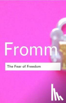 Fromm, Erich - The Fear of Freedom