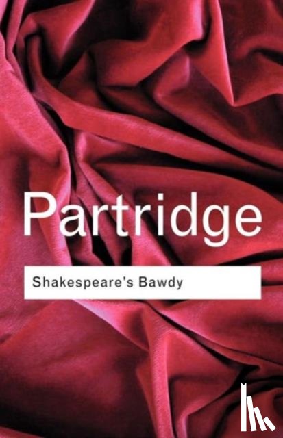 Partridge, Eric - Shakespeare's Bawdy