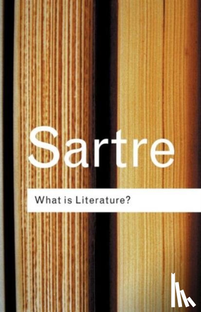 Sartre, Jean-Paul - What is Literature?