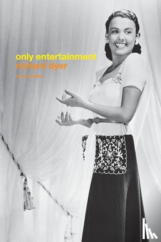 Dyer, Richard - Only Entertainment