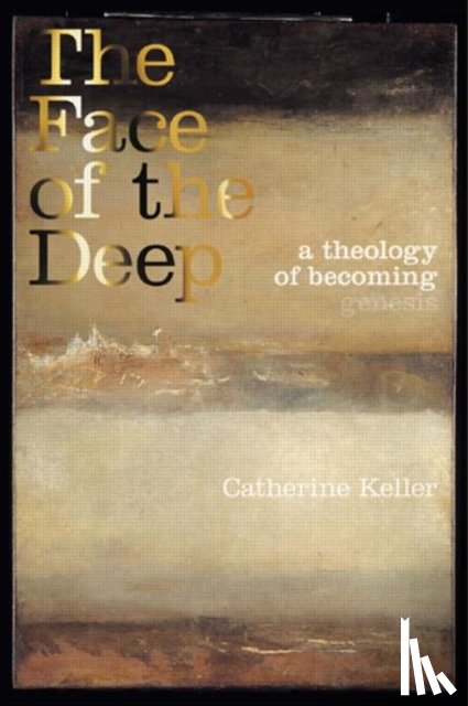 Keller, Catherine - The Face of the Deep