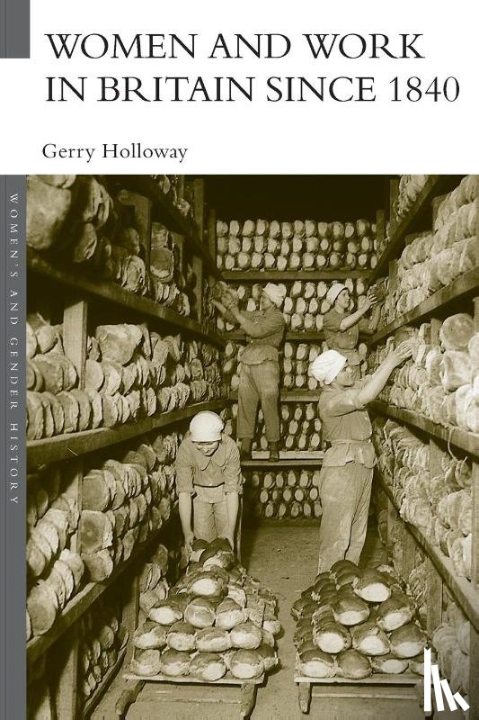 Holloway, Gerry (University of Sussex - Women and Work in Britain since 1840