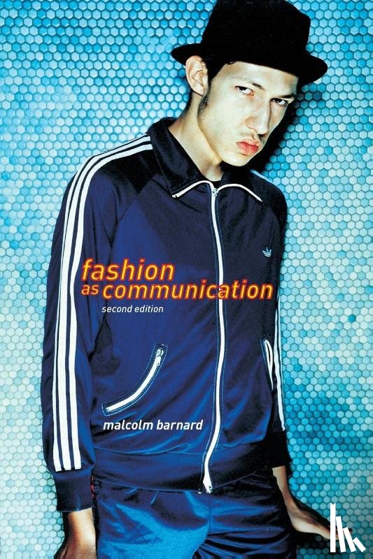Barnard, Malcolm (Loughborough University - Fashion as Communication