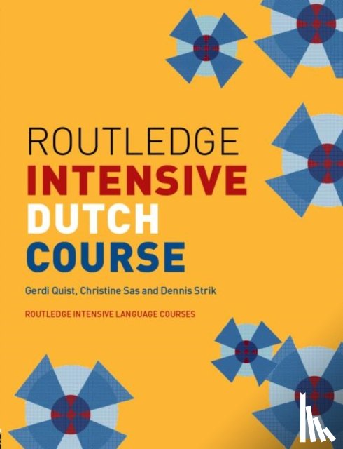 Quist, Gerdi (University College London, UK), Sas, Christine (University College London, UK), Strik, Dennis - Routledge Intensive Dutch Course