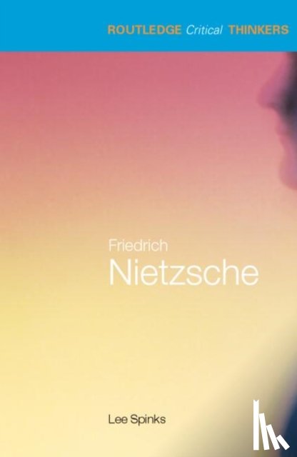Spinks, Lee (University of Edinburgh - Friedrich Nietzsche