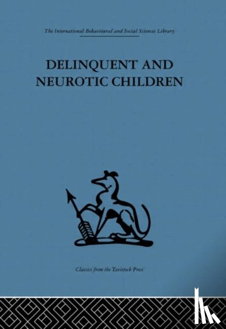  - Delinquent and Neurotic Children