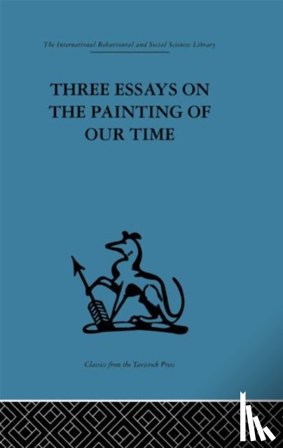  - Three Essays on the Painting of our Time
