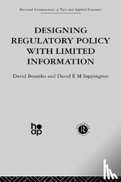 Besanko, D., Sappington, D. - Designing Regulatory Policy with Limited Information