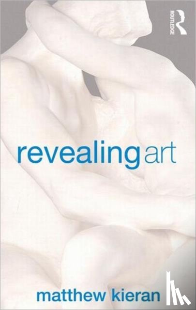 Kieran, Matthew - Revealing Art
