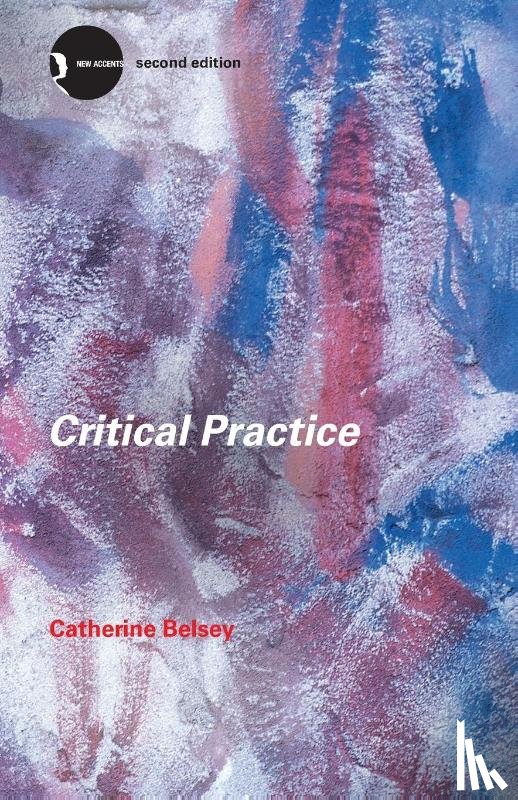 Belsey, Catherine - Critical Practice