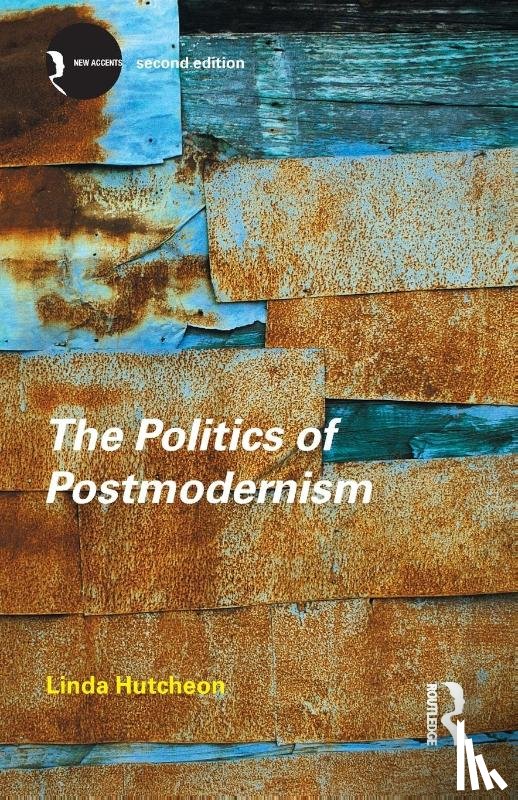 Hutcheon, Linda - The Politics of Postmodernism