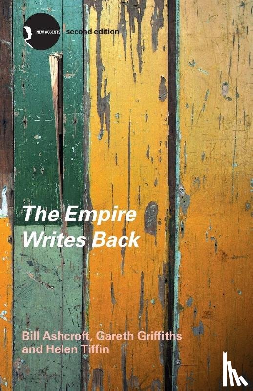 Ashcroft, Bill (University of New South Wales, Griffiths, Gareth (University of West Australia, Tiffin, Helen - The Empire Writes Back