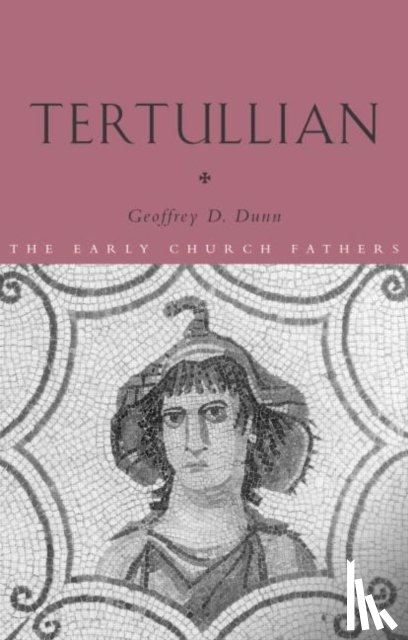 Dunn, Geoffrey D. - Tertullian