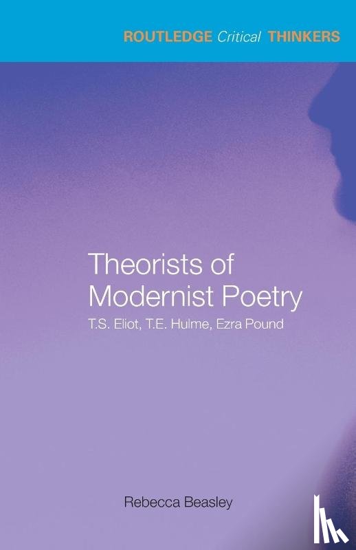 Beasley, Rebecca (Birkbeck College - Theorists of Modernist Poetry