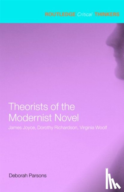 Parsons, Deborah (University of Birmingham - Theorists of the Modernist Novel