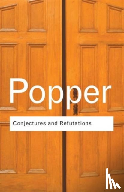 Karl Popper - Conjectures and Refutations