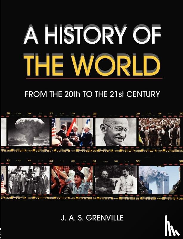 Grenville, J.A.S. (Formally of the University of Birmingham - A History of the World