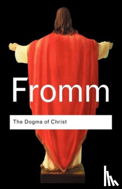 Fromm, Erich - The Dogma of Christ