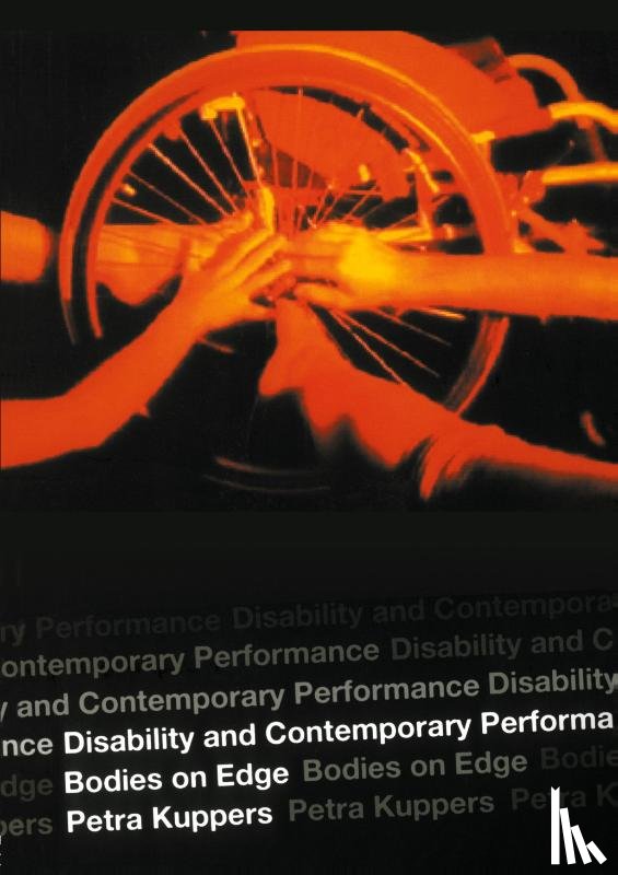 Kuppers, Petra - Disability and Contemporary Performance