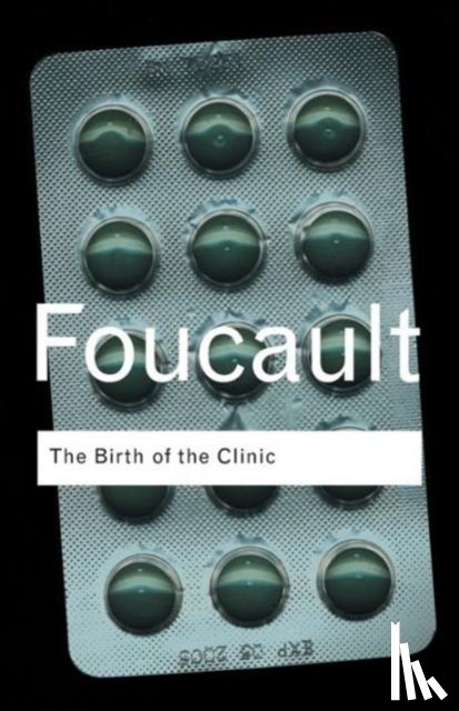 Foucault, Michel - The Birth of the Clinic