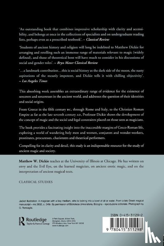 Dickie, Matthew W, Dickie, Matthew W. - Magic and Magicians in the Greco-Roman World