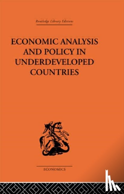 Bauer, Peter - Economic Analysis and Policy in Underdeveloped Countries