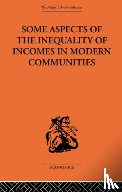 Dalton, Hugh - Some Aspects of the Inequality of Incomes in Modern Communities