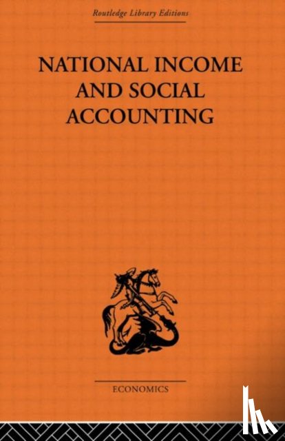 Cooper, Ronald, Edey, Profesor Harold C, Edey, Harold C., Peacock, Professor Sir Alan T - National Income and Social Accounting