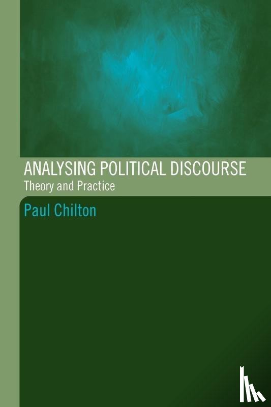 Chilton, Paul - Analysing Political Discourse