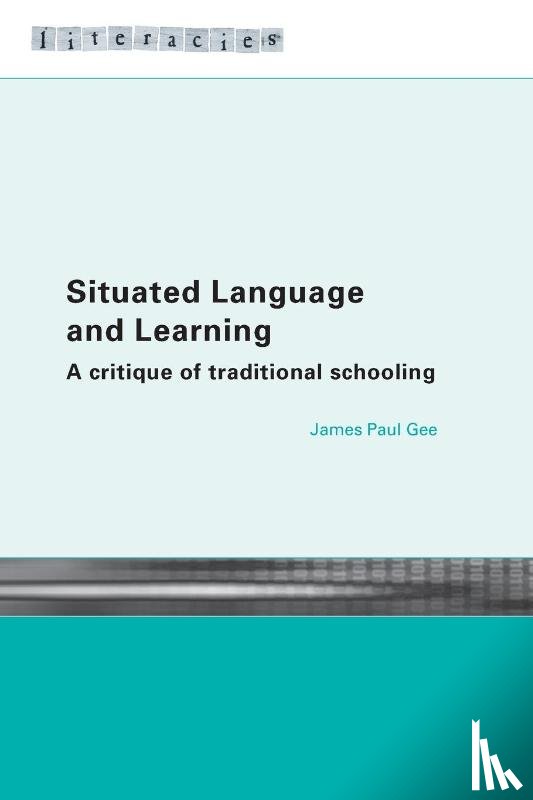 Gee, James Paul - Situated Language and Learning