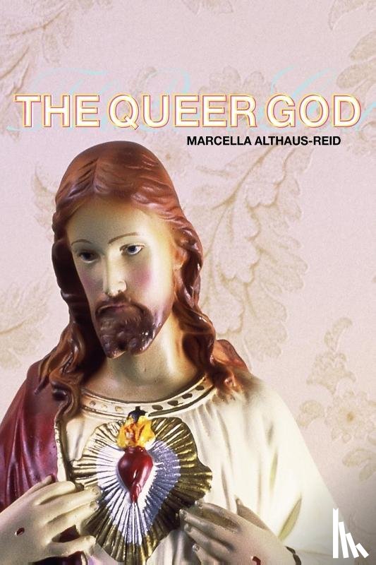 Althaus-Reid, Marcella - The Queer God