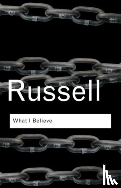 Russell, Bertrand - What I Believe
