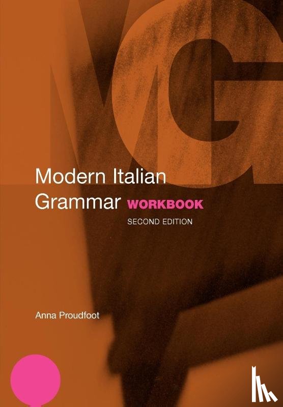 Proudfoot, Anna (Oxford Brookes University - Modern Italian Grammar Workbook